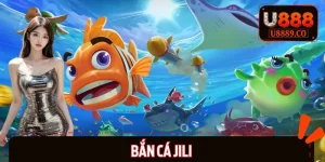 Bắn Cá JILI – Ngư Trường Săn Xu Đổi Thưởng Hấp Dẫn Nhất